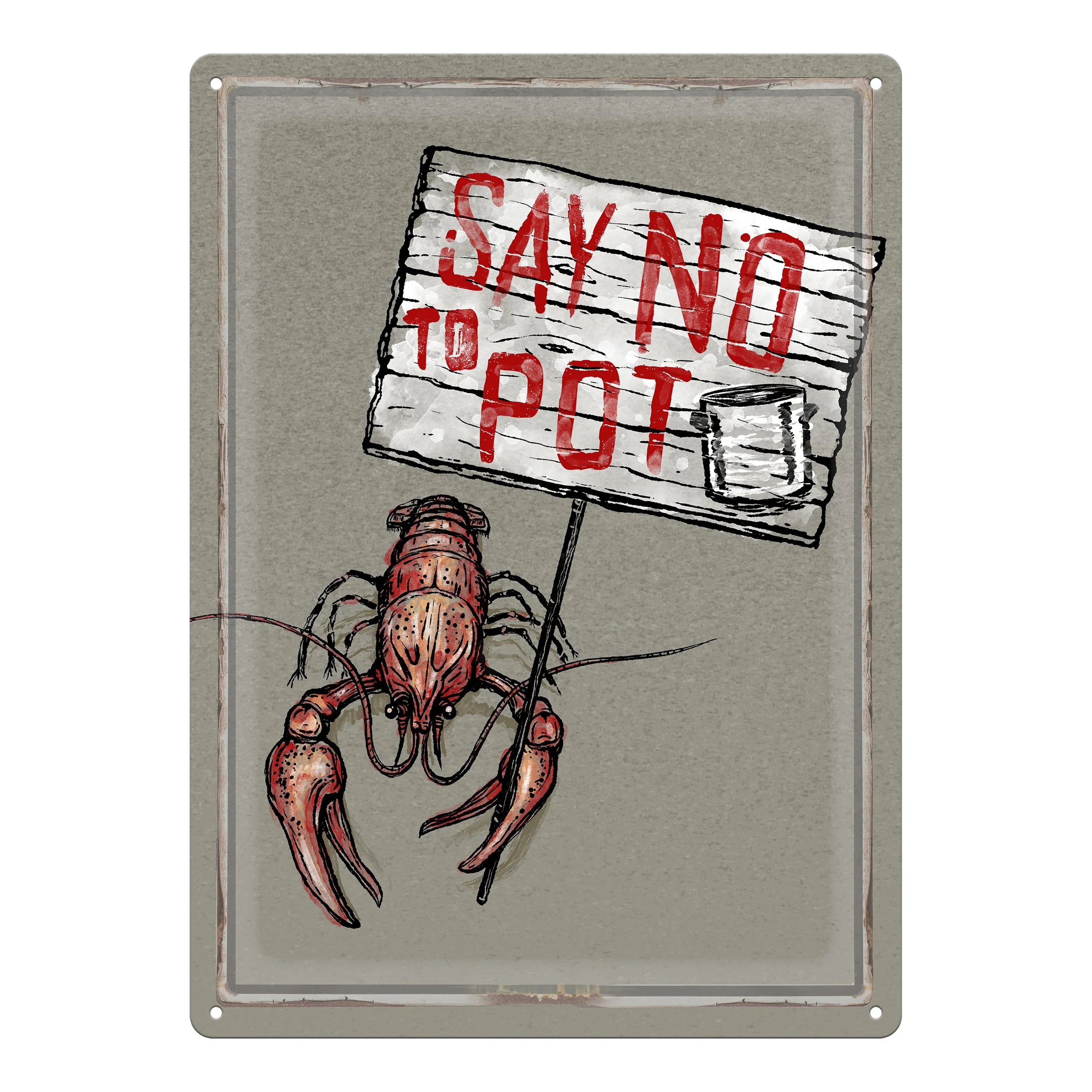 Traditional Tin Sign 12in x 17in-Say No to Pot Crafted