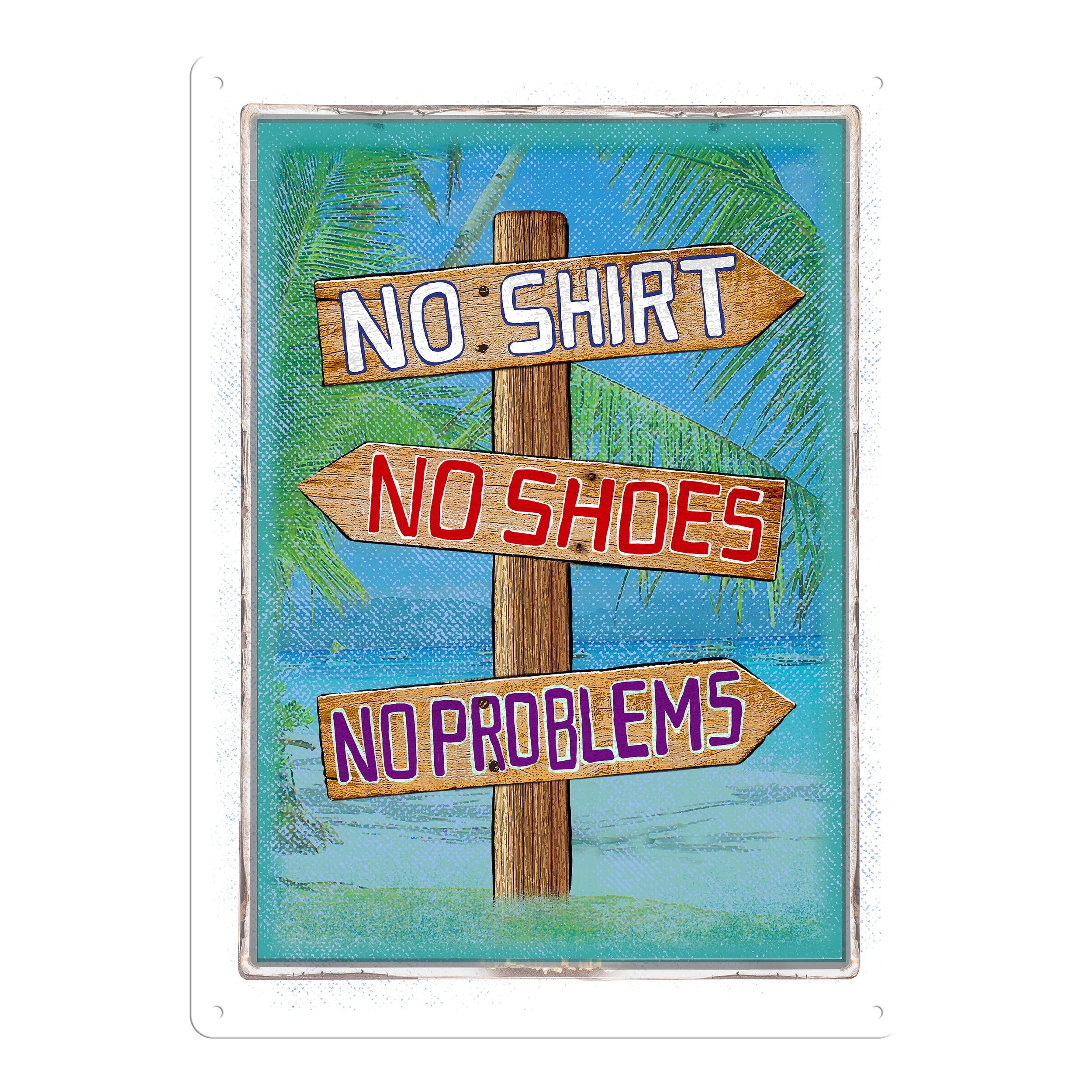 Soft Tin Sign 12in x 17in-No Shirt No Shoes No Problem Artisan