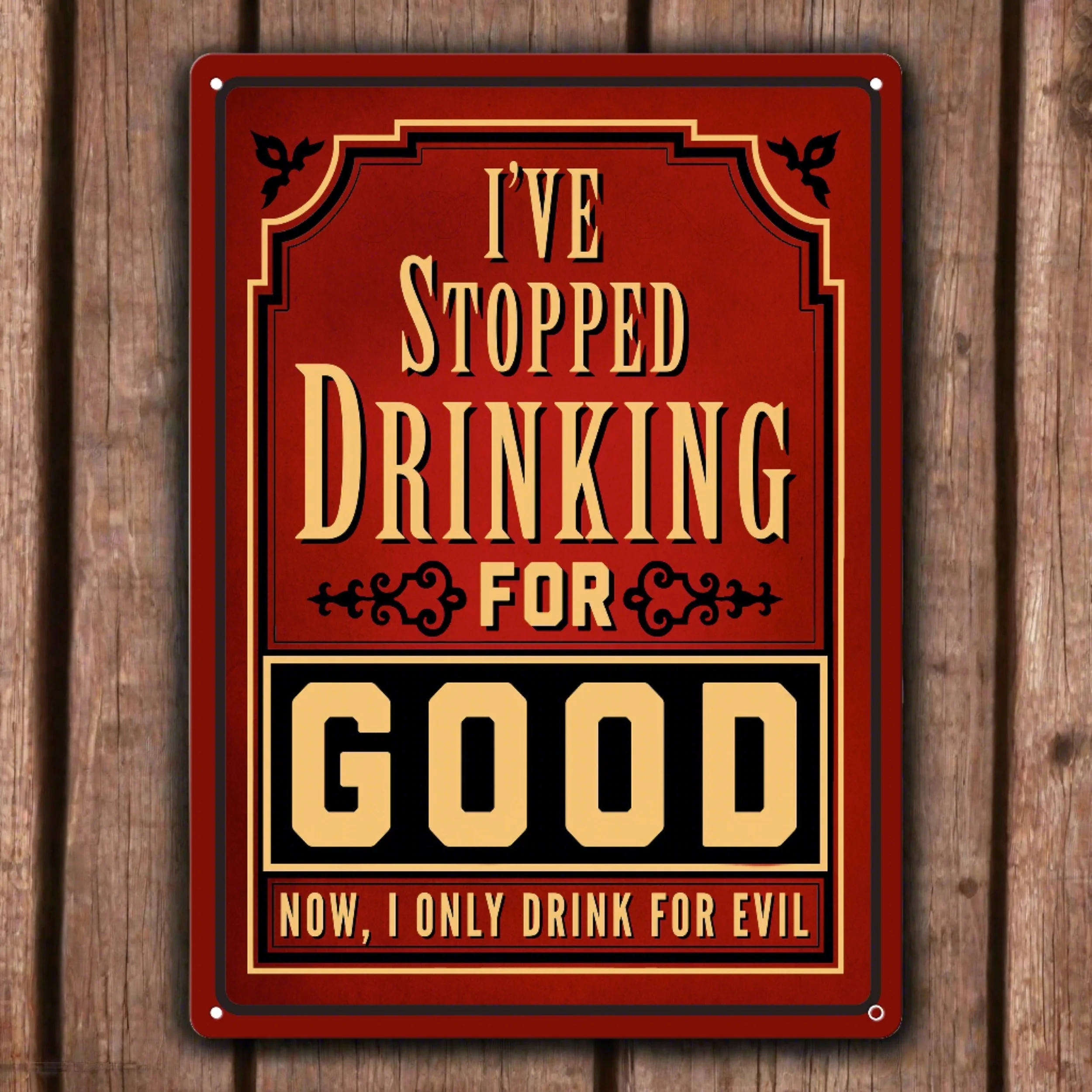 Artisan Tin Sign 12in x 17in-I Stopped Drinking For Good Breathable