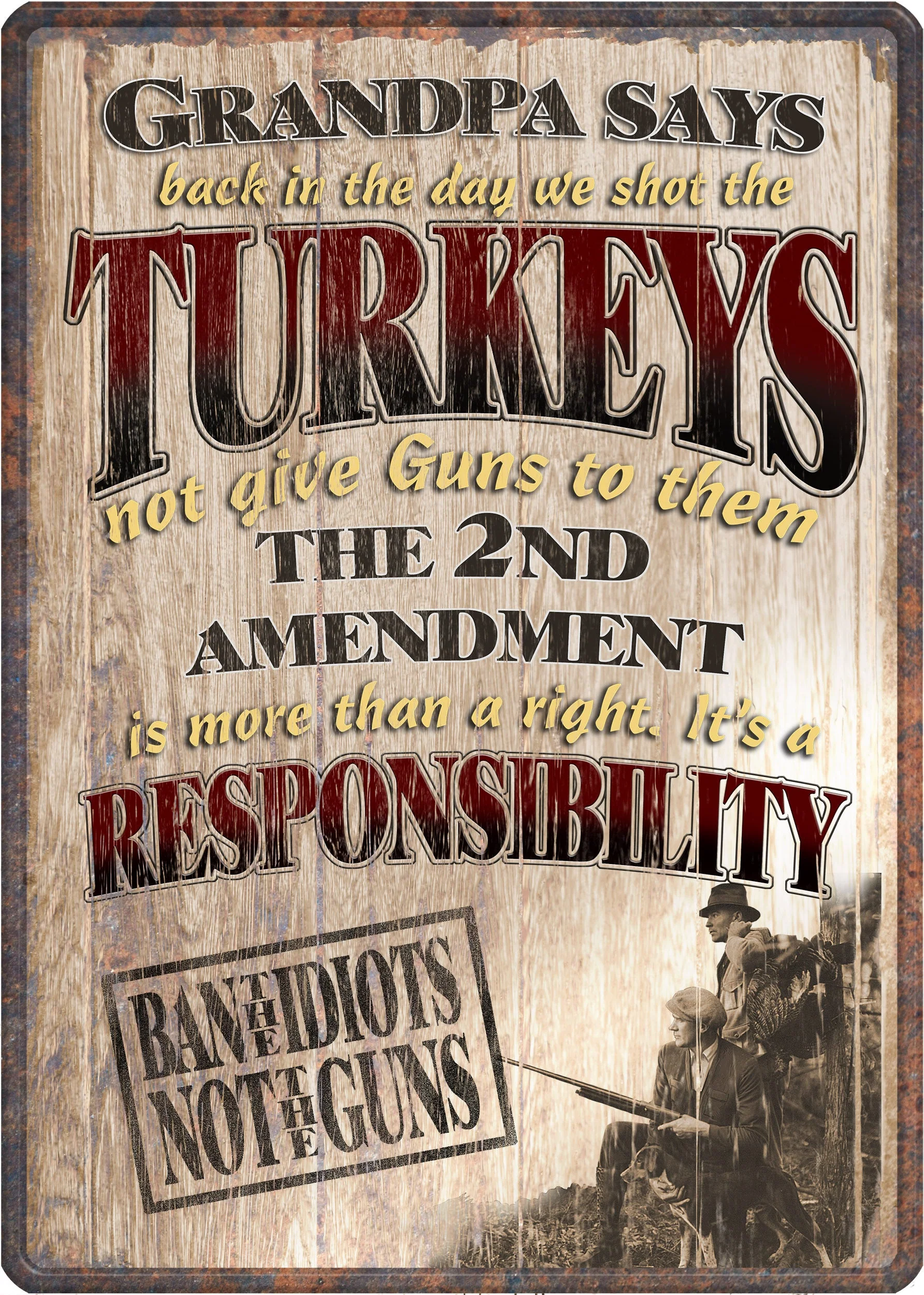 Smart Tin Sign 12in x 17in-Grandpa Says Ban Idiots Not Guns Crafted