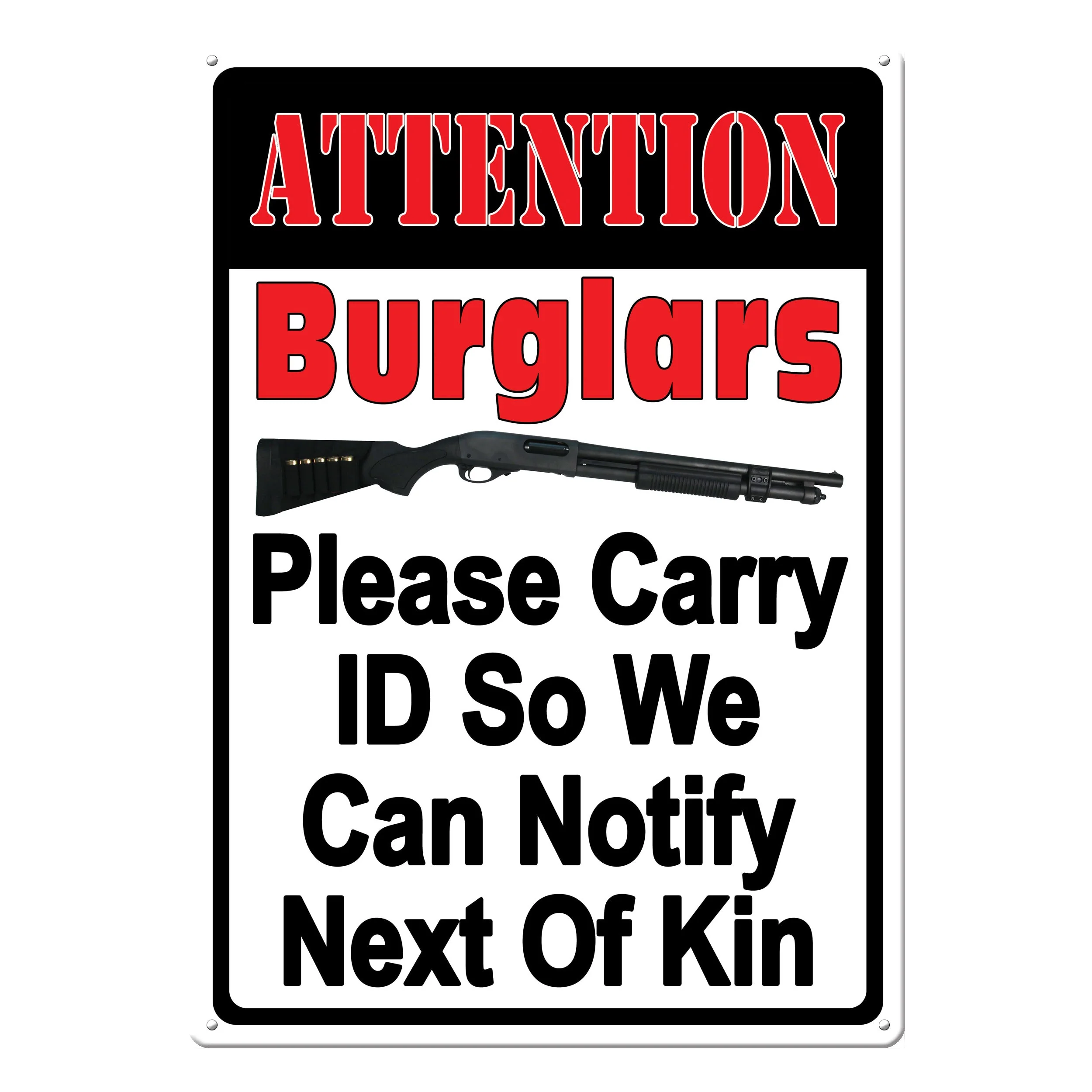 Comfortable Tin Sign 12in x 17in-Attention Burglers Carefully Designed