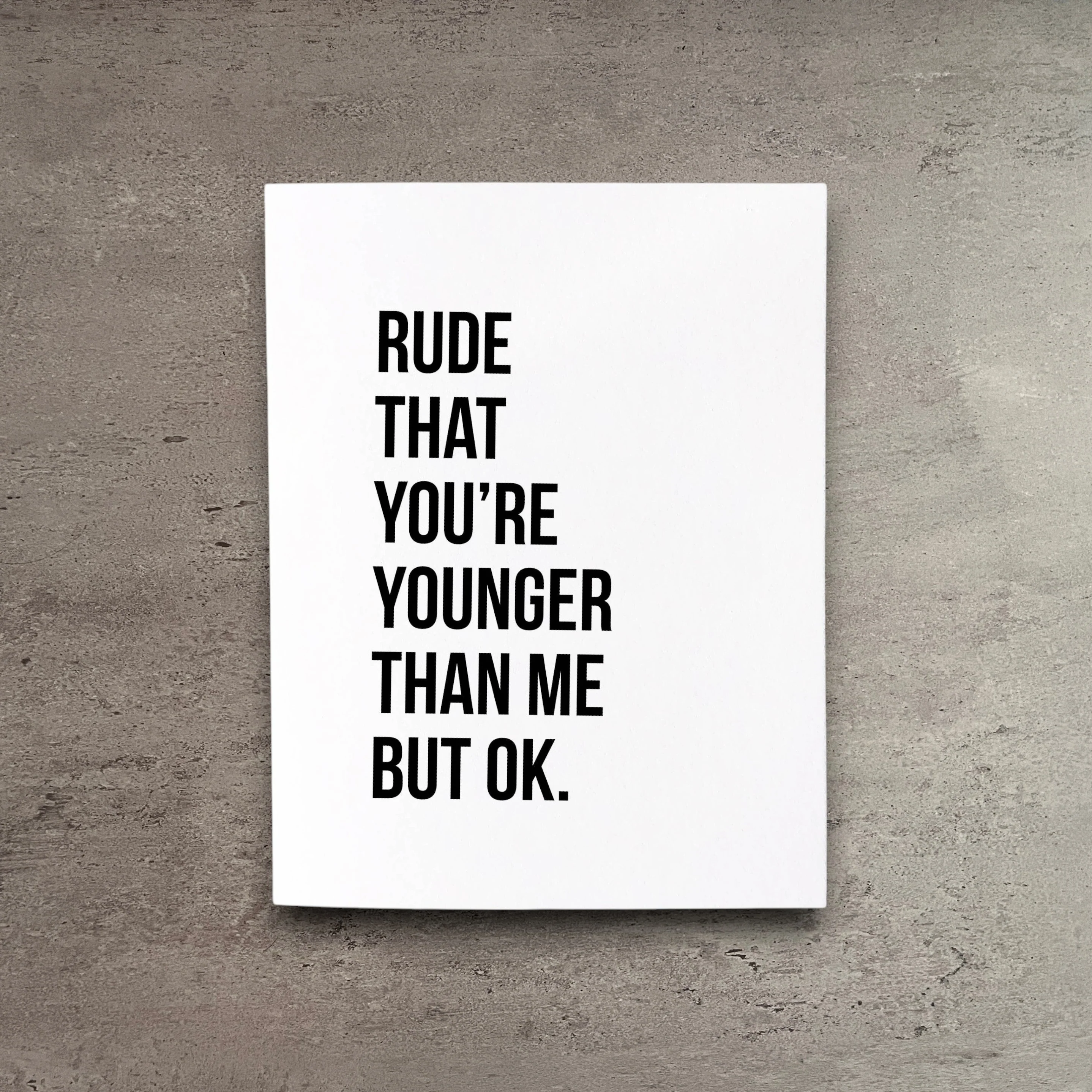 Professional Rude that You’re Younger Birthday Card Organic