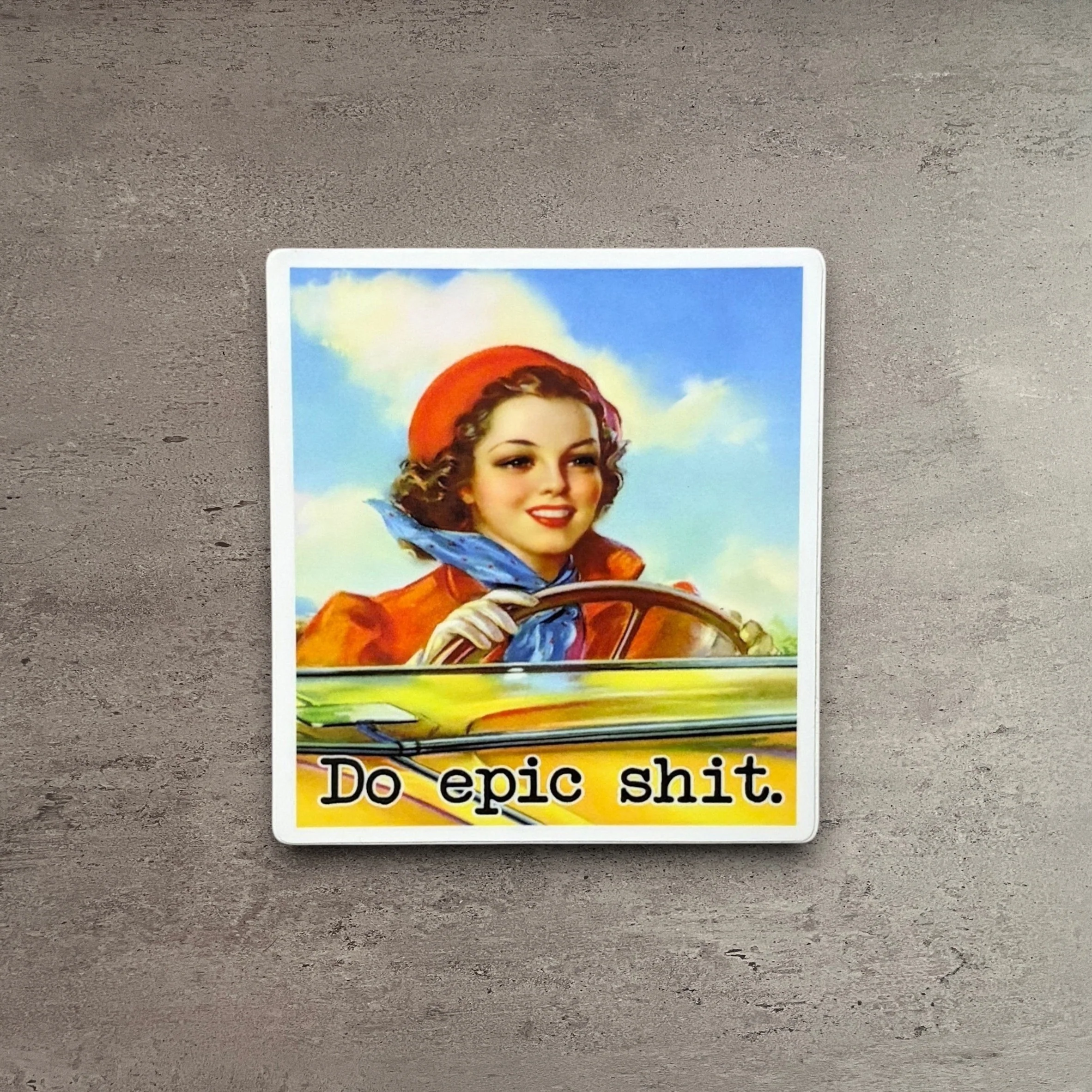 Fast Do Epic Shit – Vinyl Sticker Premium