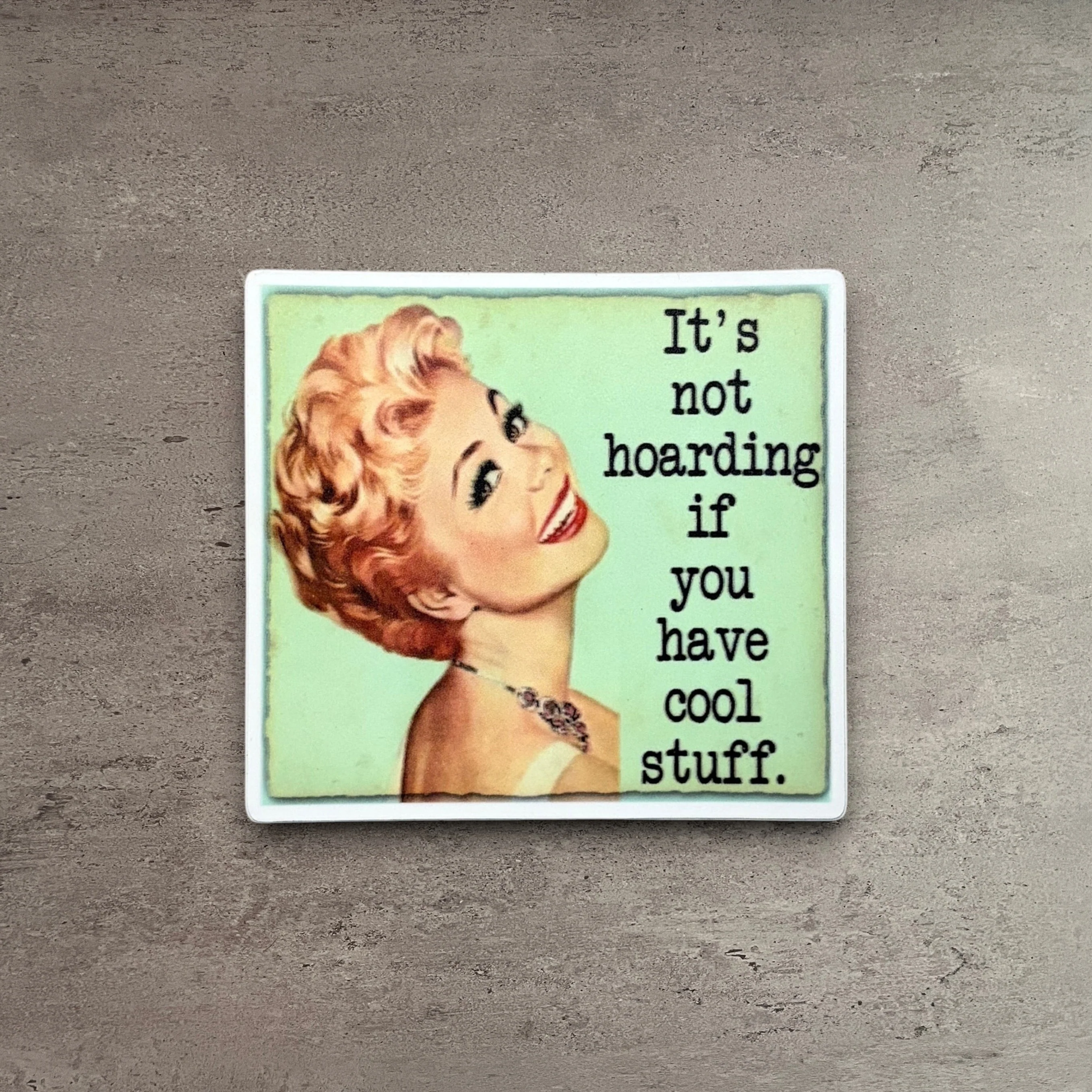 Powerful It’s Not Hoarding If You Have Cool Stuff Vinyl Sticker Secure