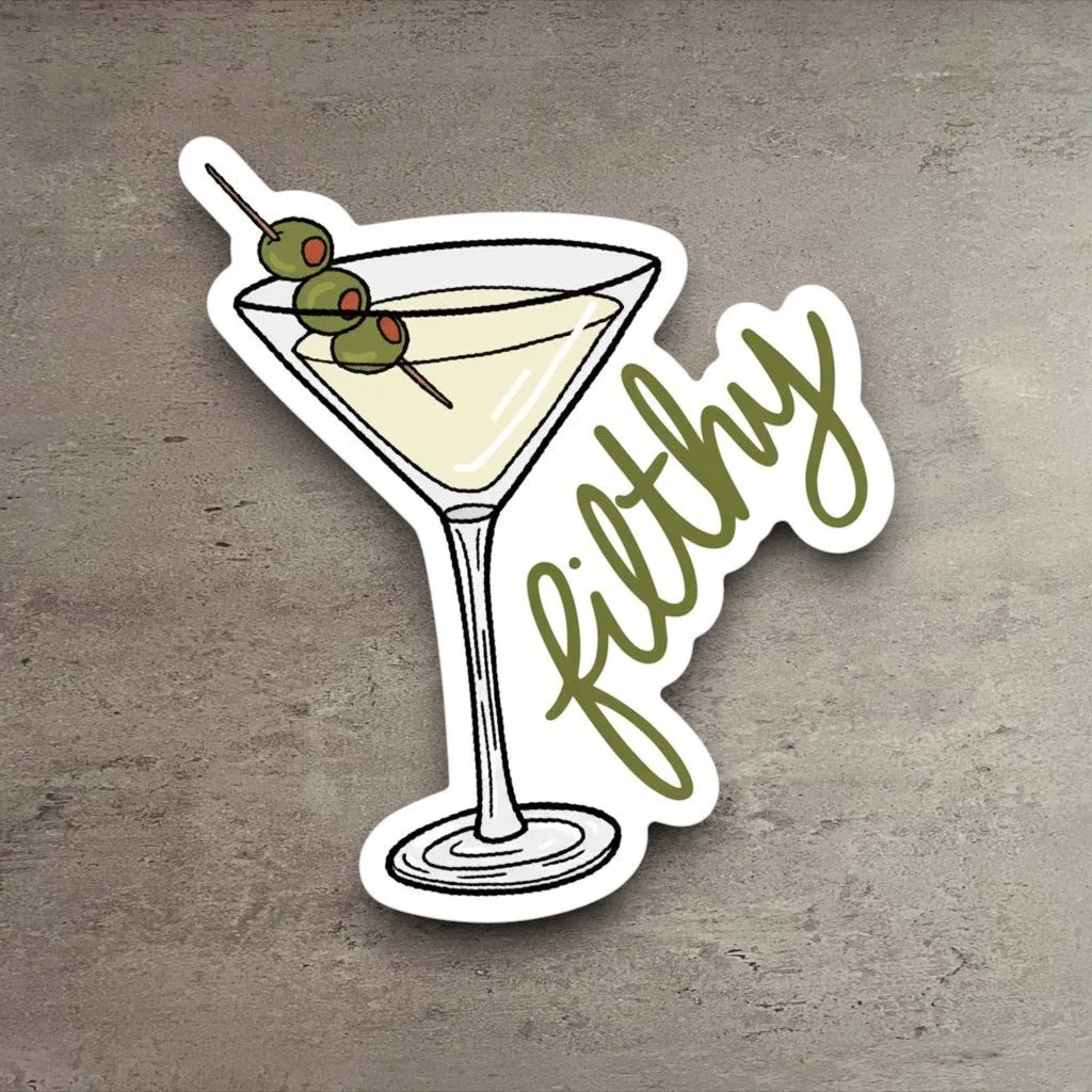 Consistent Filthy Dirty Olive Martini Sticker Premium Material