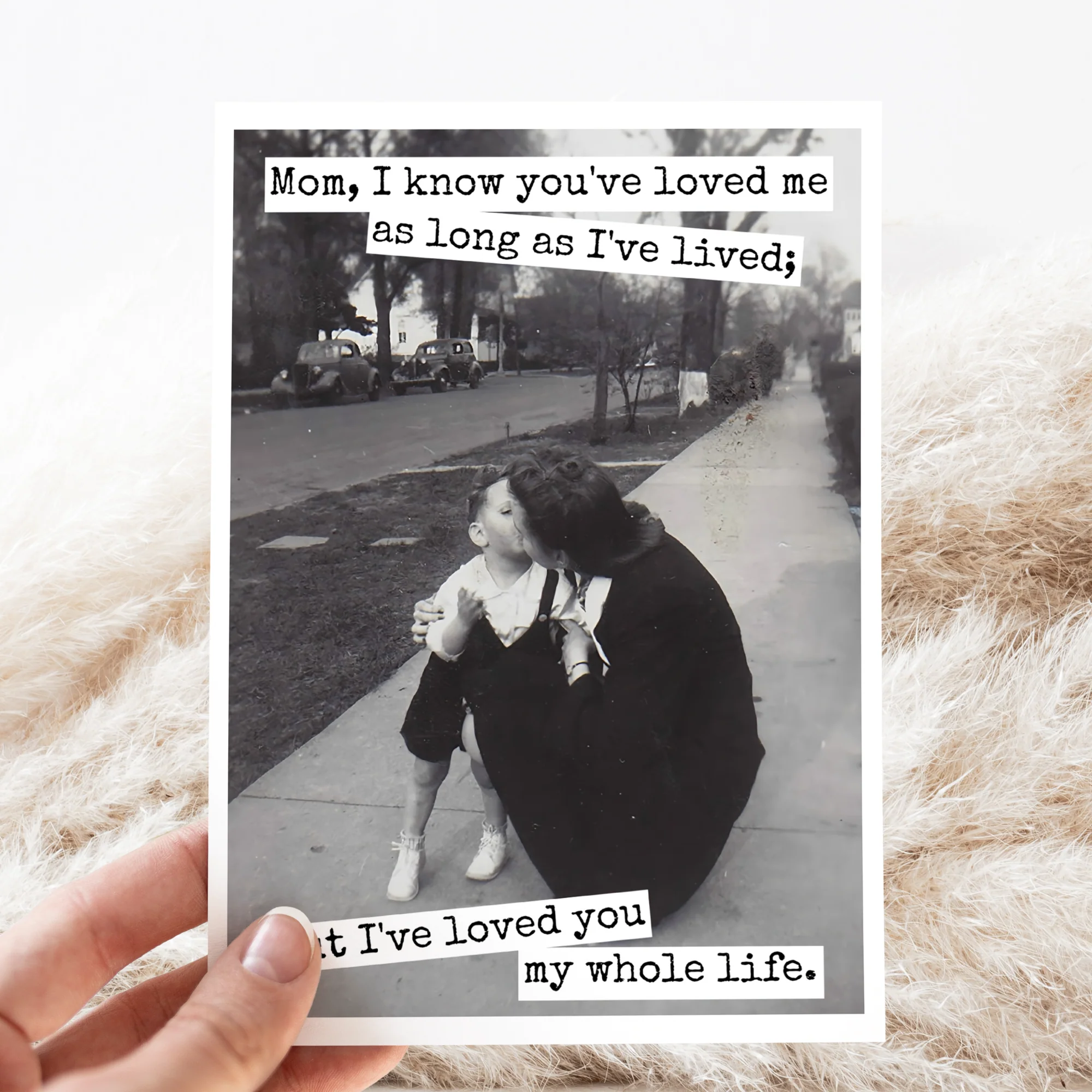 Proven I’ve Loved You My Whole Life Mother’s Day Card Practical
