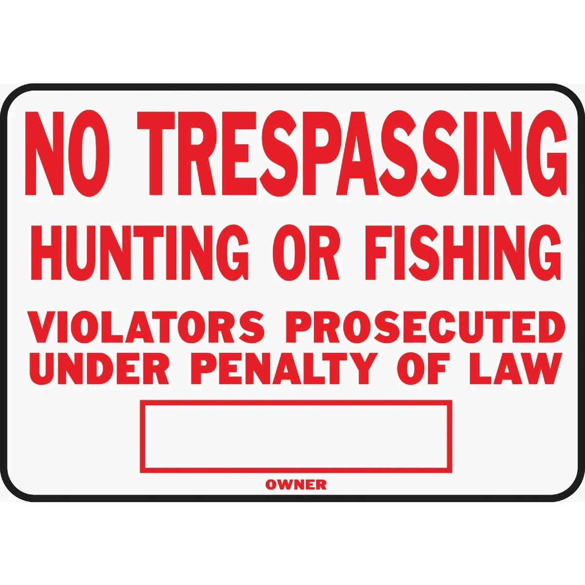 Verified Hy-Ko Aluminum Sign No Trespassing Hunting or Fishing Fine Crafted