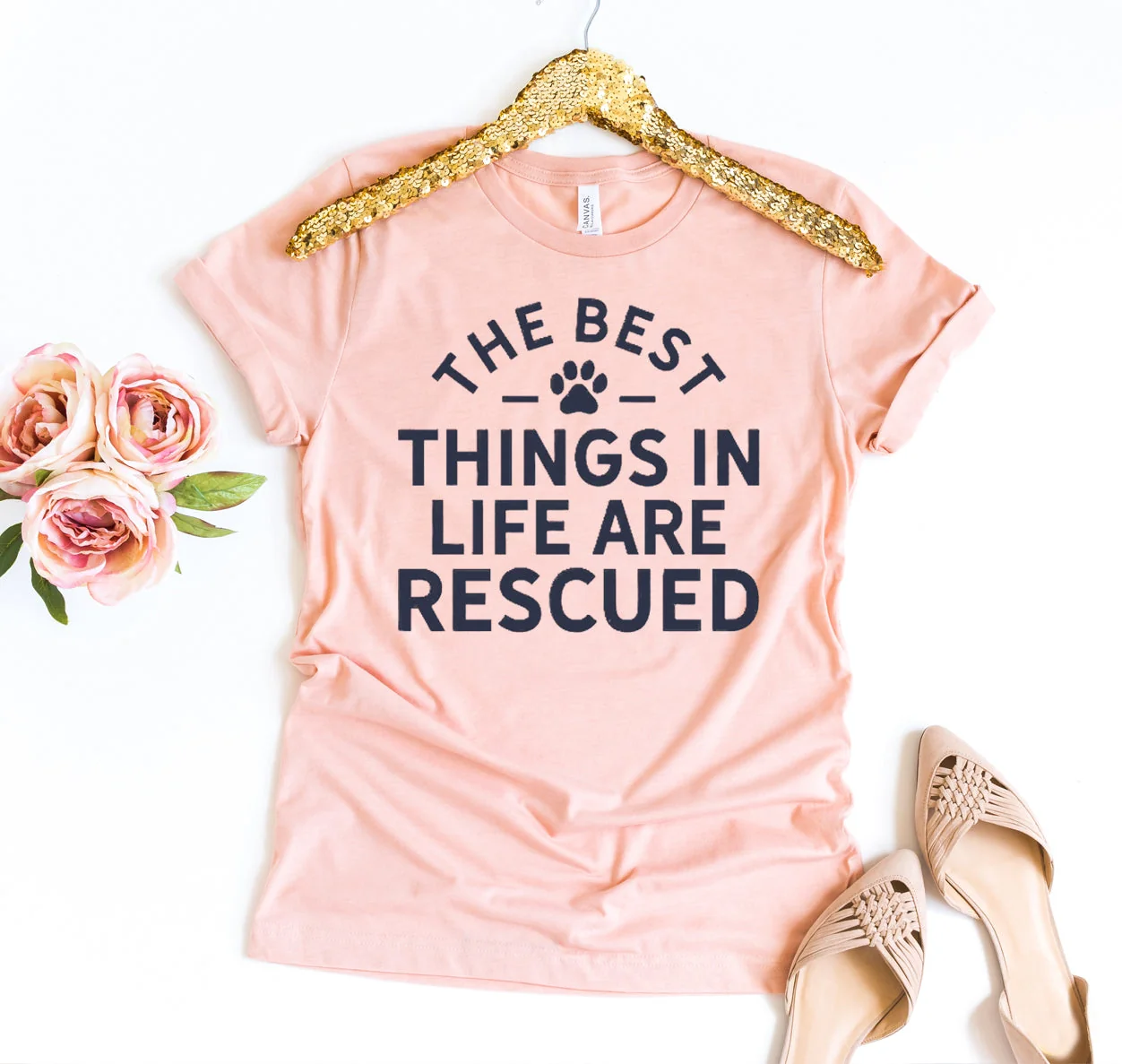 Organic The Things In Life Are Rescued T-Shirt Reliable