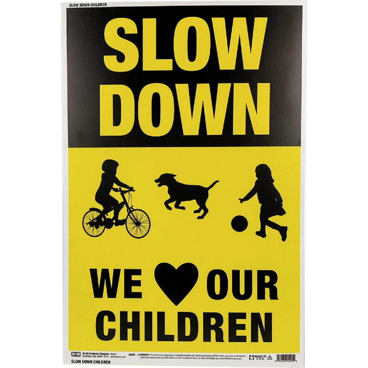 Premium Hy-Ko Slow Down – We Love Our Children Sign Easy-to-Use